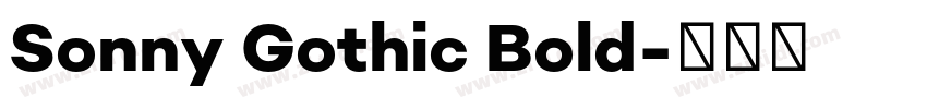 Sonny Gothic Bold字体转换